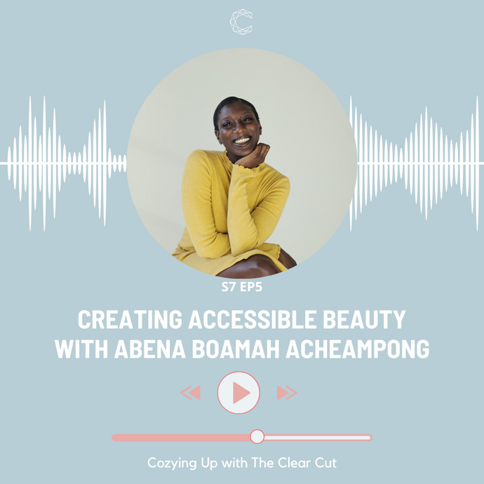 Creating Accessible Beauty with Abena Boamah Acheampong