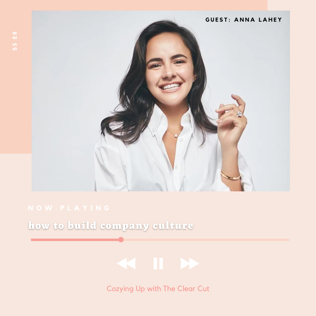 How to build company culture with Anna Lahey, Founder of Vida Glow ...